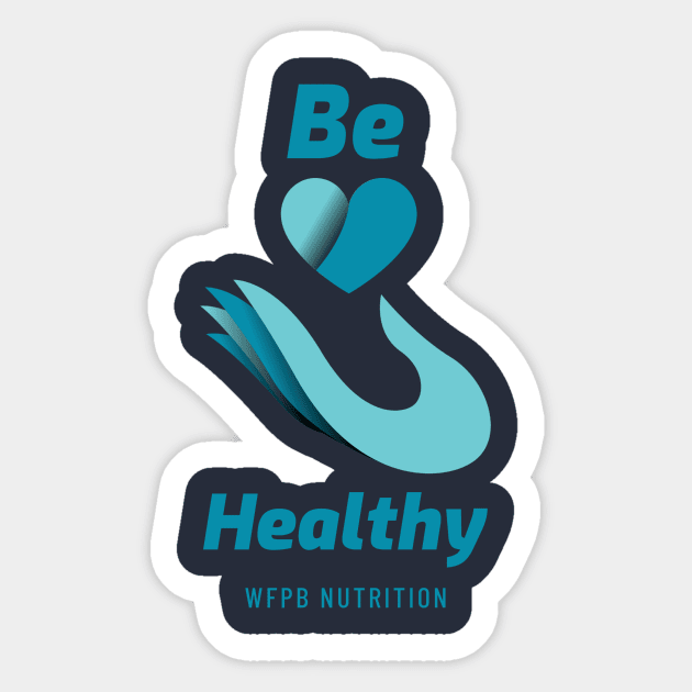 Be Healthy Sticker by Fit Designs